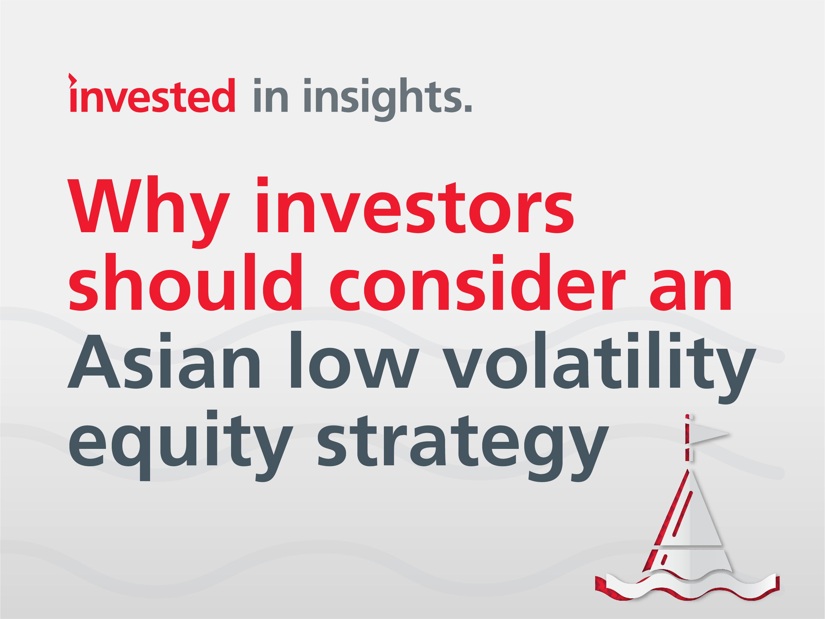 Why investors should consider an Asian low volatility equity strategy